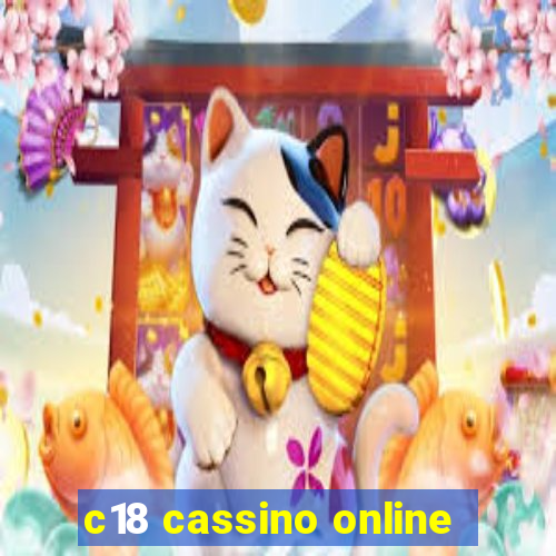 c18 cassino online